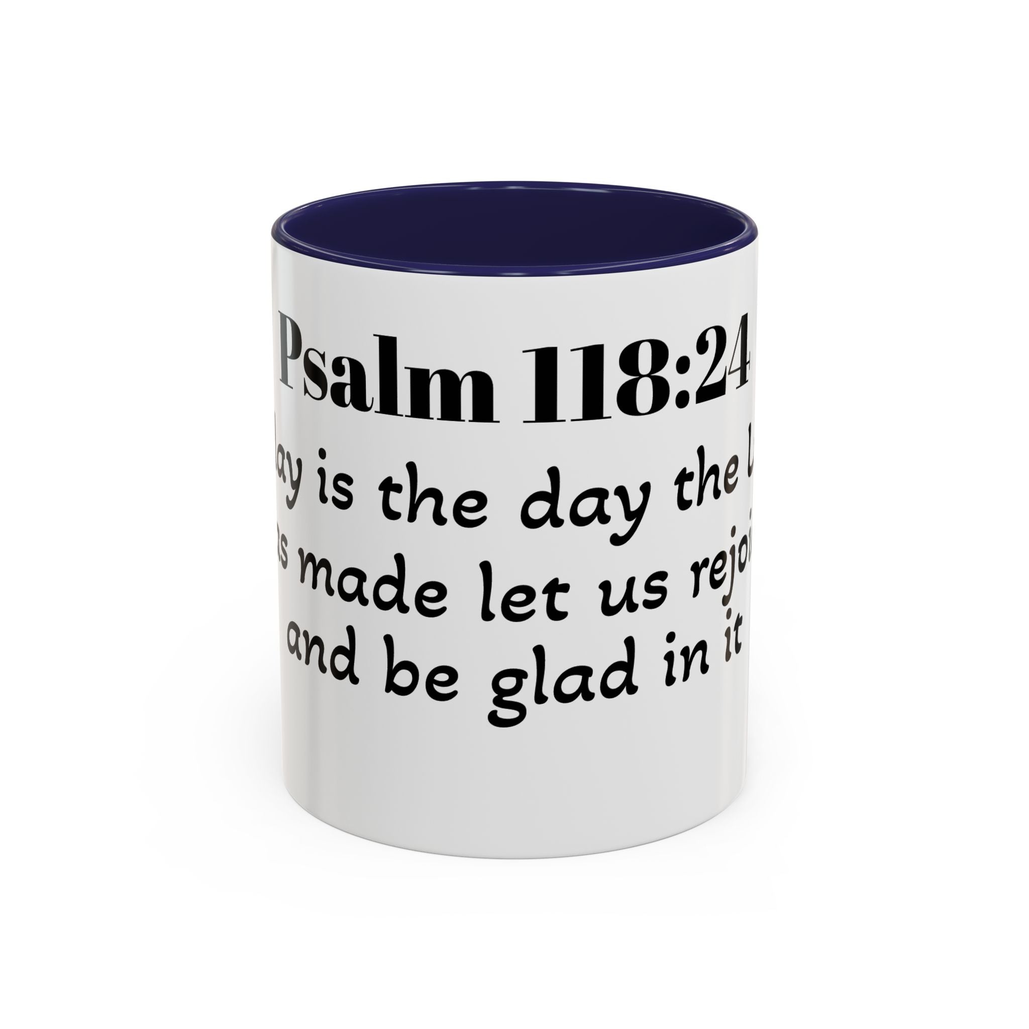Psalm 118:24 Inspirational Coffee Mug — "This is the Day" Scripture Accent Mug