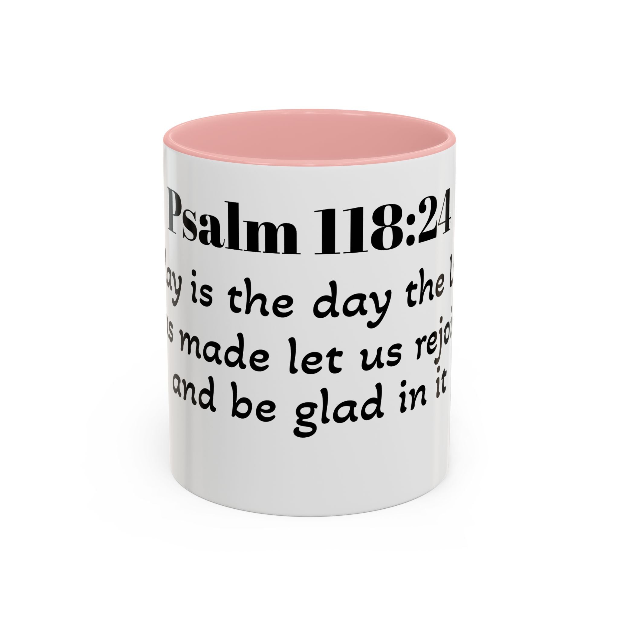 Psalm 118:24 Inspirational Coffee Mug — "This is the Day" Scripture Accent Mug