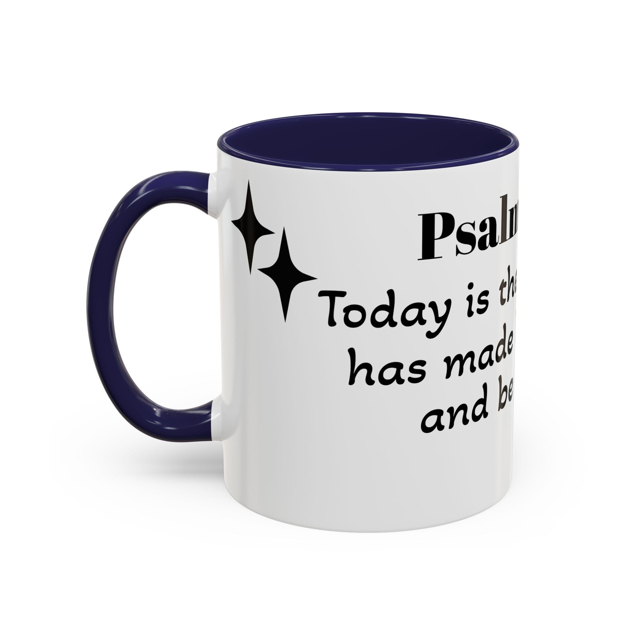 Psalm 118:24 Inspirational Coffee Mug — "This is the Day" Scripture Accent Mug