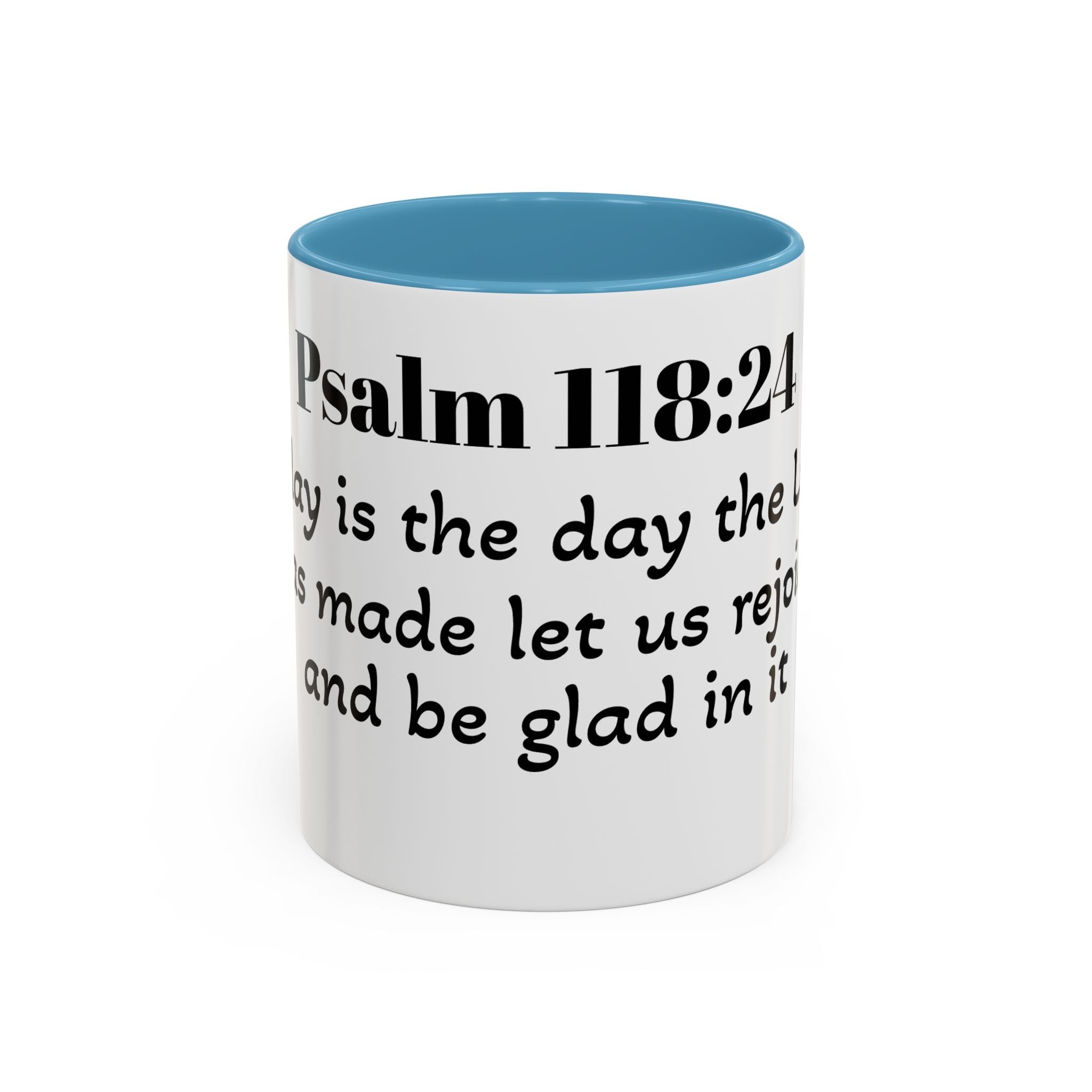 Psalm 118:24 Inspirational Coffee Mug — "This is the Day" Scripture Accent Mug